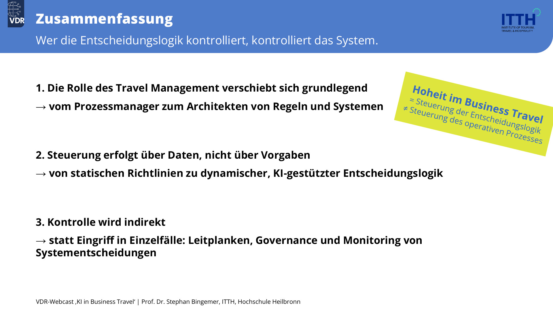 Folie «Zusammenfassung»: Wer die Entscheidungslogik kontrolliert, kontrolliert das System